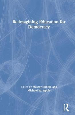 Re-imagining Education for Democracy 1