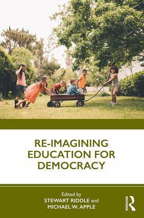 Stewart Riddle, Michael W. Apple - Re-imagining Education for Democracy, Häftad