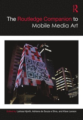 bokomslag The Routledge Companion to Mobile Media Art