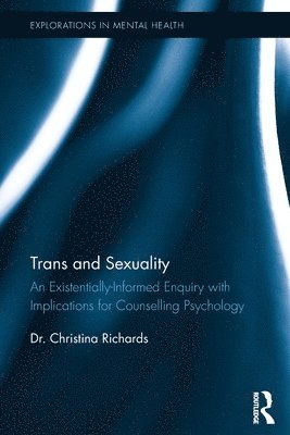 Christina Richards, Christina (806251 NFA Statement bounced but we have bank details on sap so requested up to date address.) Richards - Trans and Sexuality, Häftad