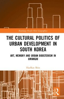 Cultural Politics of Urban Development in South Korea