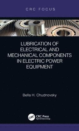 bokomslag Lubrication of Electrical and Mechanical Components in Electric Power Equipment