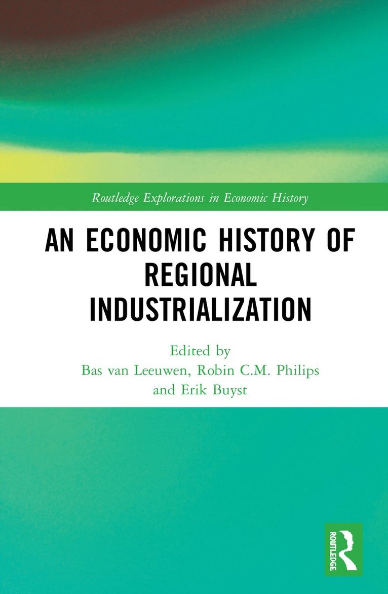 An Economic History of Regional Industrialization 1