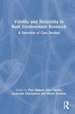 Validity and Reliability in Built Environment Research 1