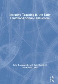bokomslag Inclusive Teaching in the Early Childhood Science Classroom