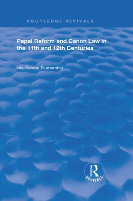 Papal Reform and Canon Law in the 11th and 12th Centuries 1