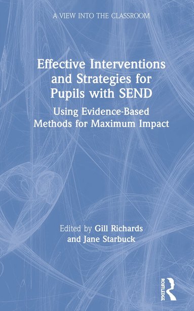 Gill Richards, Jane Starbuck - Effective Interventions and Strategies for Pupils with SEND, Inbunden