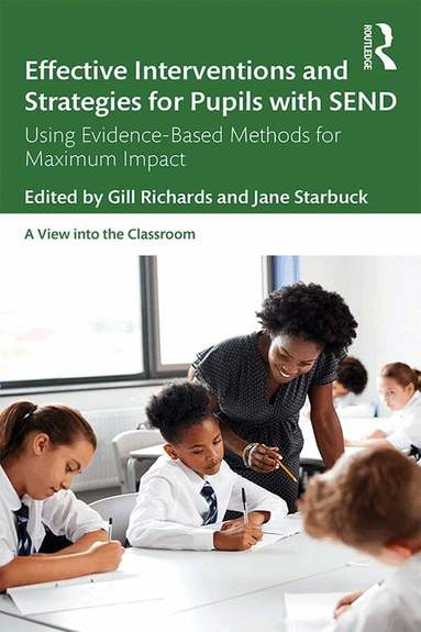 Gill Richards, Jane Starbuck - Effective Interventions and Strategies for Pupils with SEND, Häftad