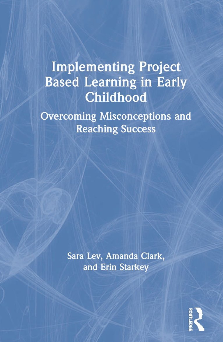 Implementing Project Based Learning in Early Childhood