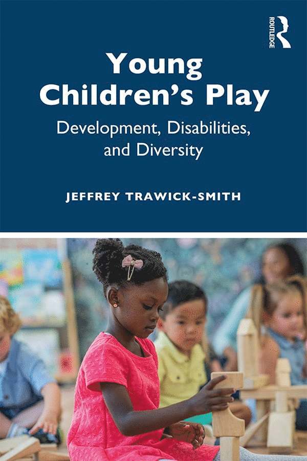 Jeffrey Trawick-Smith, USA) Trawick-Smith, Jeffrey (Eastern Connecticut State University - Young Children's Play, Häftad