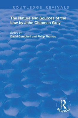 The Nature and Sources of the Law by John Chipman Gray 1