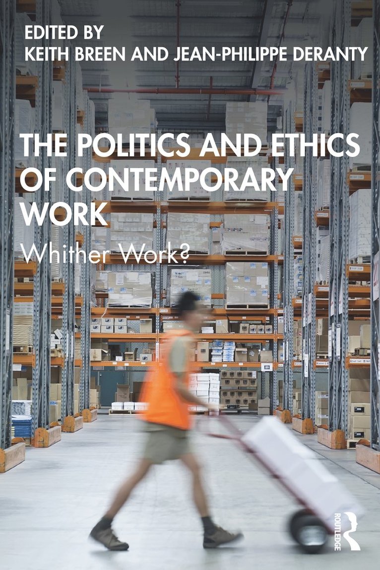 The Politics and Ethics of Contemporary Work 1