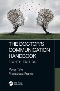 bokomslag The Doctor's Communication Handbook, 8th Edition