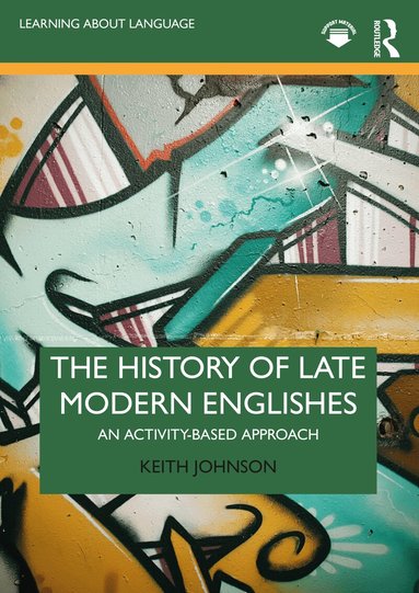 Keith Johnson - History of Late Modern Englishes, Häftad