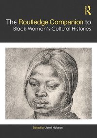 bokomslag The Routledge Companion to Black Womens Cultural Histories