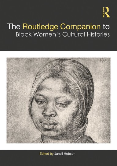 bokomslag Routledge Companion to Black Women's Cultural Histories