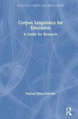 Corpus Linguistics for Education 1