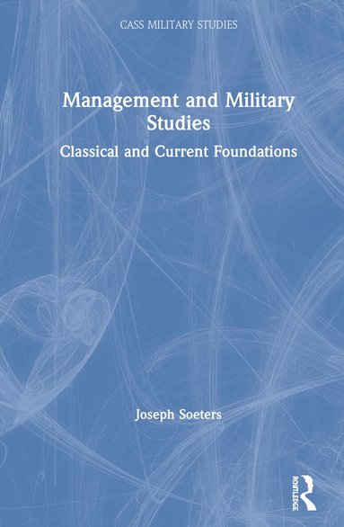 Joseph Soeters - Management and Military Studies, Inbunden