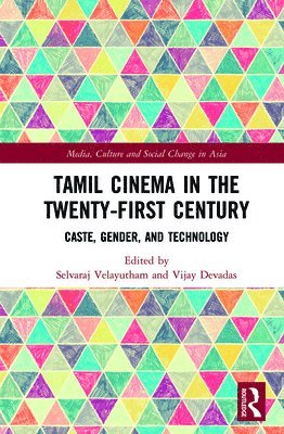 Selvaraj Velayutham, Vijay Devadas - Tamil Cinema in the Twenty-First Century, Inbunden