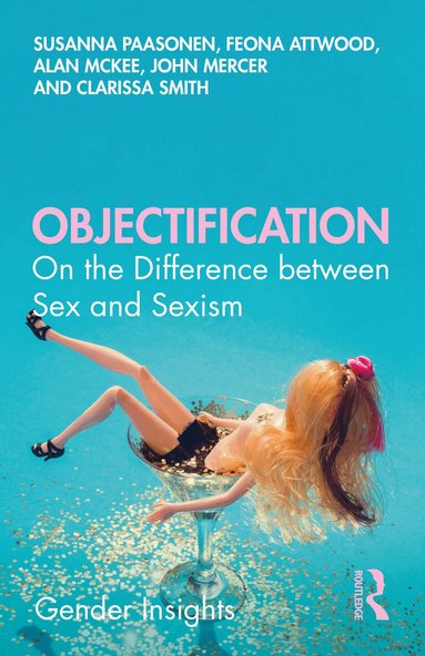 Susanna Paasonen, Feona Attwood, Alan McKee, John Mercer, Clarissa Smith - Objectification, Inbunden