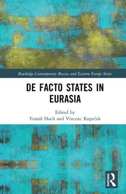 bokomslag De Facto States in Eurasia