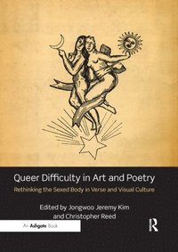 bokomslag Queer Difficulty in Art and Poetry