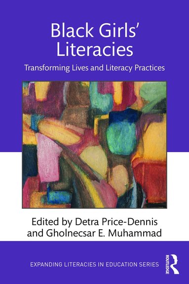 Detra Price-Dennis, Gholnecsar E. Muhammad - Black Girls' Literacies, Häftad
