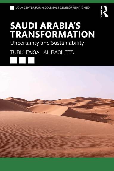 Turki Faisal Al Rasheed - Saudi Arabia's Transformation, Häftad