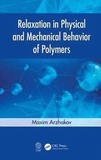 bokomslag Relaxation in Physical and Mechanical Behavior of Polymers