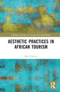 bokomslag Aesthetic Practices in African Tourism