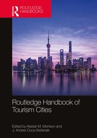 bokomslag Routledge Handbook of Tourism Cities