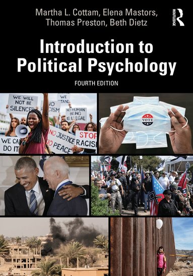 Martha L. Cottam, Elena Mastors, Thomas Preston - Introduction to Political Psychology, Häftad