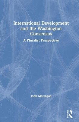 International Development and the Washington Consensus 1