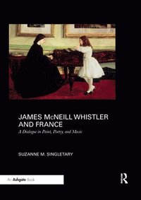 bokomslag James McNeill Whistler and France