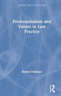 bokomslag Professionalism and Values in Law Practice