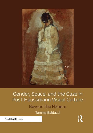 bokomslag Gender, Space, and the Gaze in Post-Haussmann Visual Culture