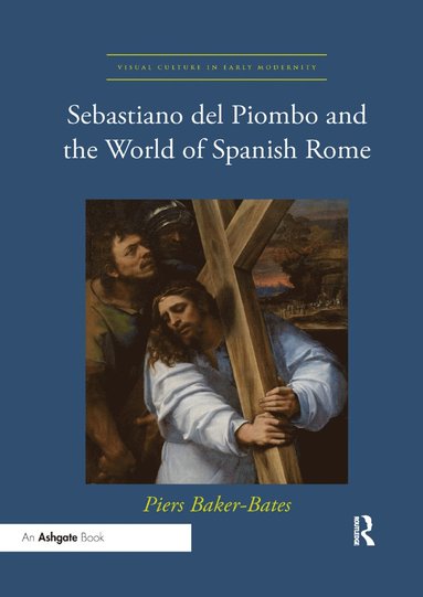 bokomslag Sebastiano del Piombo and the World of Spanish Rome