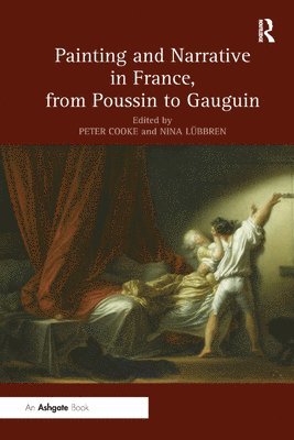 Peter Cooke, Nina Lübbren, Nina Lubbren - Painting and Narrative in France, from Poussin to Gauguin, Häftad