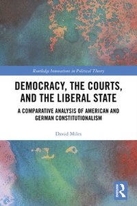 bokomslag Democracy, the Courts, and the Liberal State