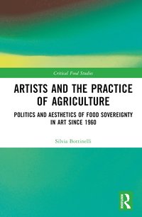 bokomslag Artists and the Practice of Agriculture