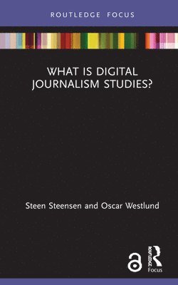 bokomslag What is Digital Journalism Studies?