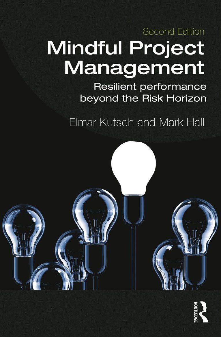 Elmar Kutsch, Mark Hall - Mindful Project Management, Inbunden