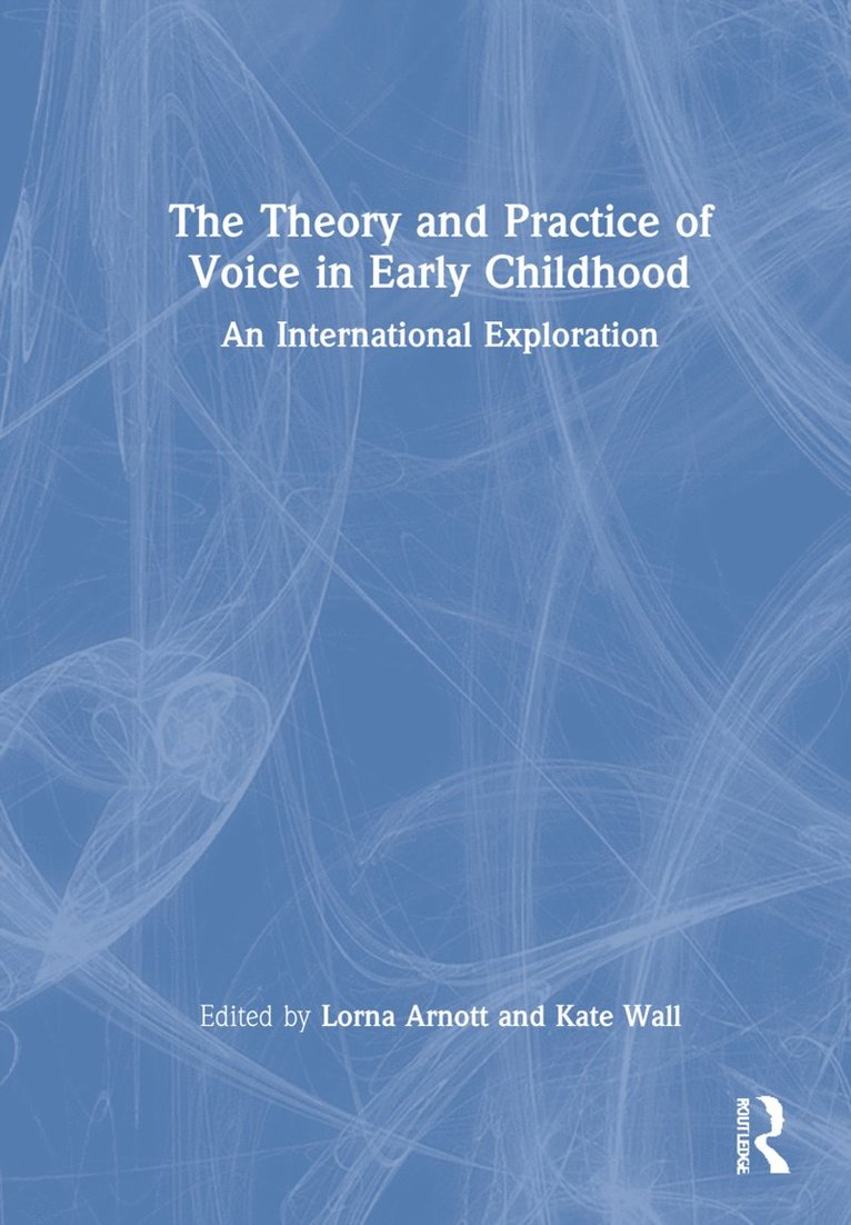 The Theory and Practice of Voice in Early Childhood 1