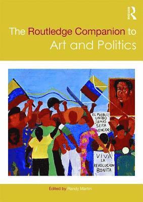 bokomslag The Routledge Companion to Art and Politics