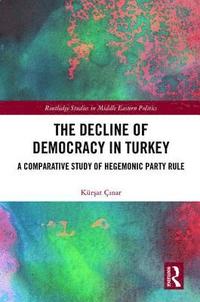 bokomslag The Decline of Democracy in Turkey