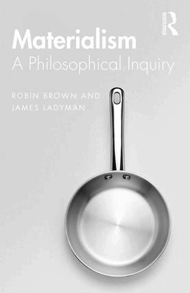 Robin Brown, James Ladyman - Materialism, Inbunden