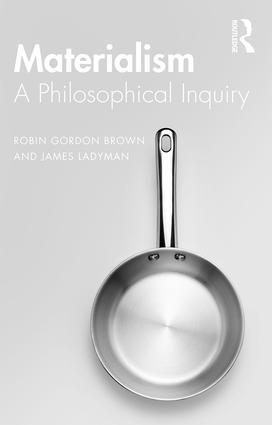 Robin Brown, James Ladyman, UK) Ladyman, James (University of Bristol - Materialism, Häftad