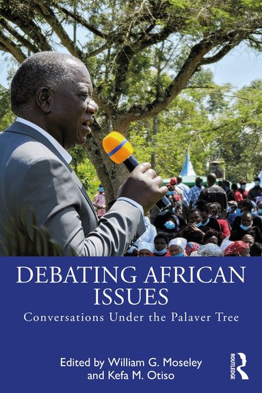 William G. Moseley, Kefa M. Otiso - Debating African Issues, Häftad