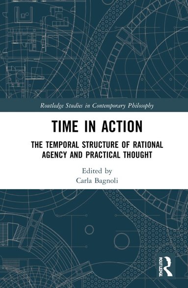Carla Bagnoli - Time in Action, Inbunden