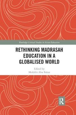 Rethinking Madrasah Education in a Globalised World 1